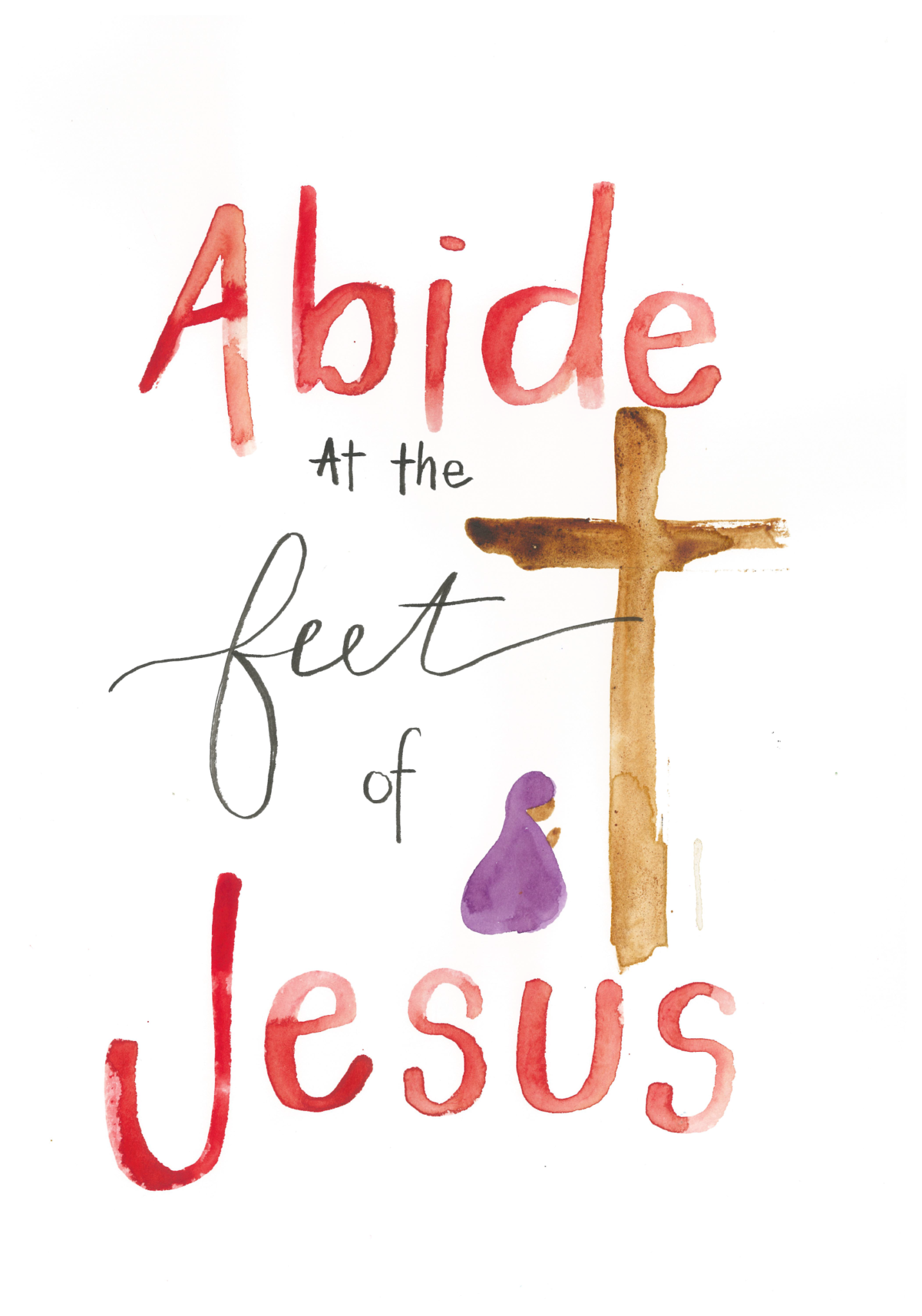 A woman praying at the foot of the cross and the words "abide at the feet of Jesus"