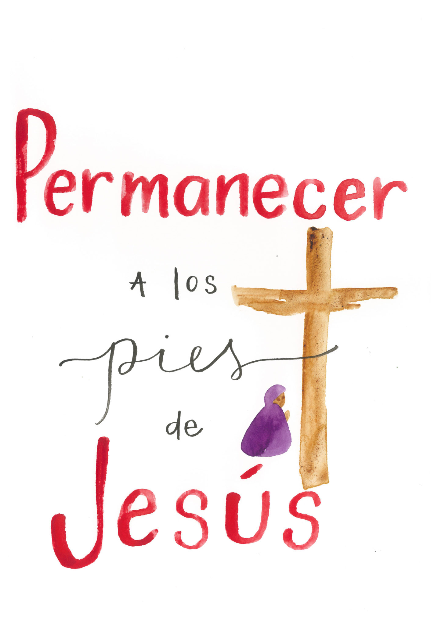 Una mujer rezando al pie de la cruz y las palabras "permanezcan a los pies de Jesús"